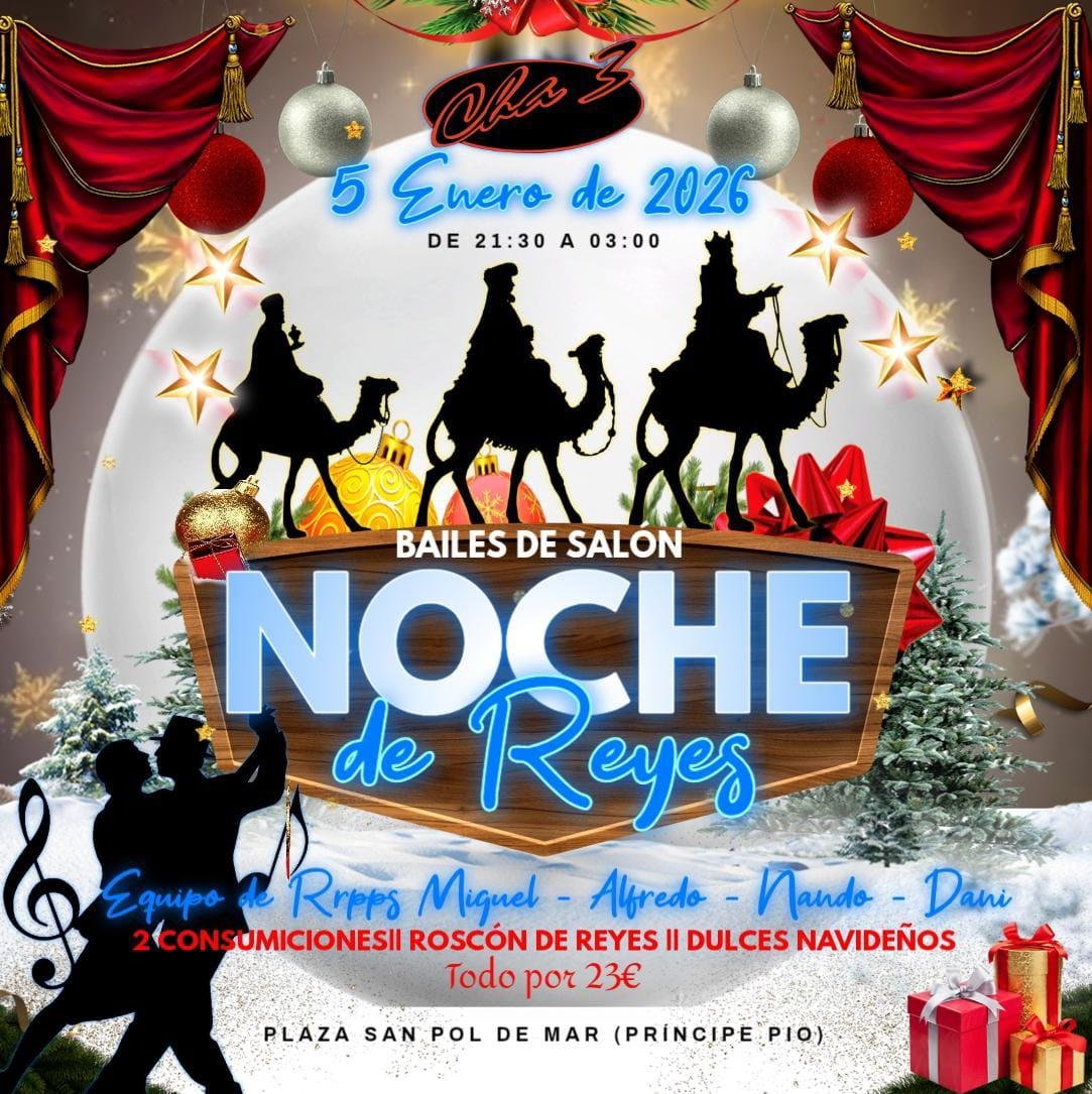 Noche de Reyes en Cha 3 MADRID